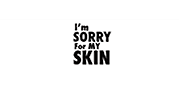 i'sorry for my skin
